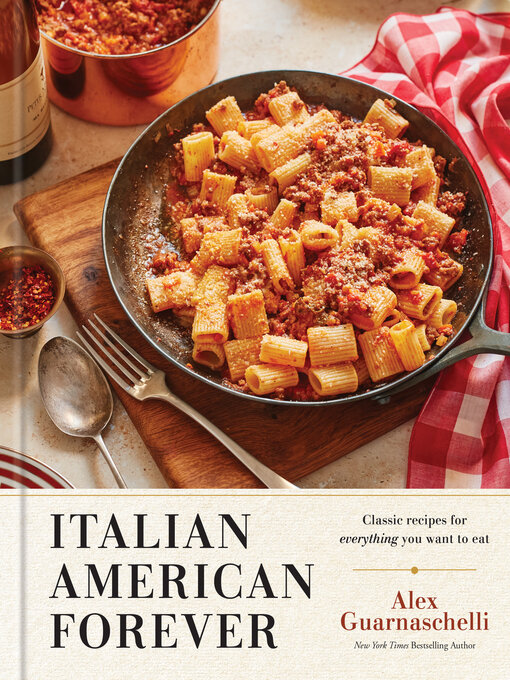 Title details for Italian American Forever by Alex Guarnaschelli - Available